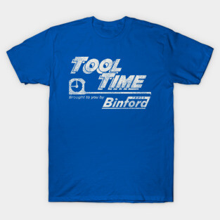 Tool Time Home Improvement Worn Out T-Shirt