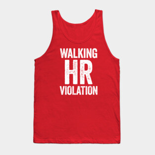 Walking HR Violation White Humor Tank Top