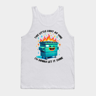 Funny Groovy This Little Light Of Mine Lil Dumpster Fire Tank Top