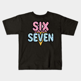 Funny Six Seven 6 7 Meme Gen Alpha Slang Kids T-Shirt