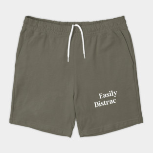 Easily Distracted Shorts
