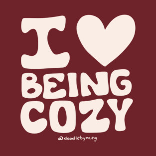 I Love Being Cozy Cream T-Shirt