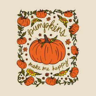 Pumpkin's Make Me Happy T-Shirt