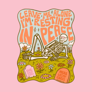 Resting in Peace T-Shirt