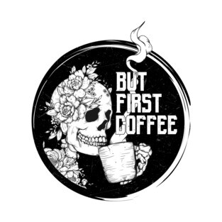 But First Coffee T-Shirt